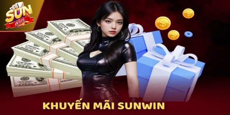 Khuyến Mãi Sunwin 2 Sunwin Danh mục các gói khuyến mãi nạp tiền cực hấp dẫn dành cho tân thủ